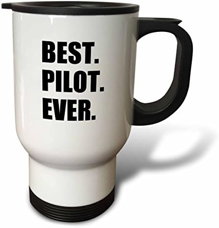 3dRose Şimdiye Kadarki En İyi Pilot, Yetenekli Uçak Pilotları için Eğlenceli Takdir Hediyesi Seyahat Kupası, 14 Ons,