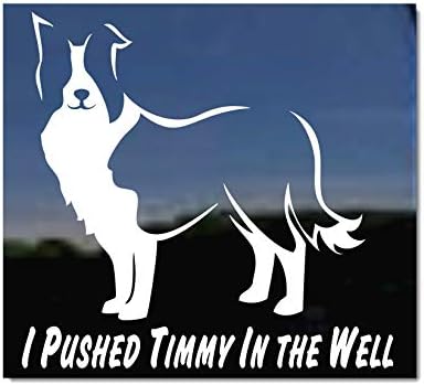 Timmy'yi Kuyuya İttim / NickerStickers ® Komik Border Collie Köpek Vinil Pencere Otomatik Çıkartma Çıkartması